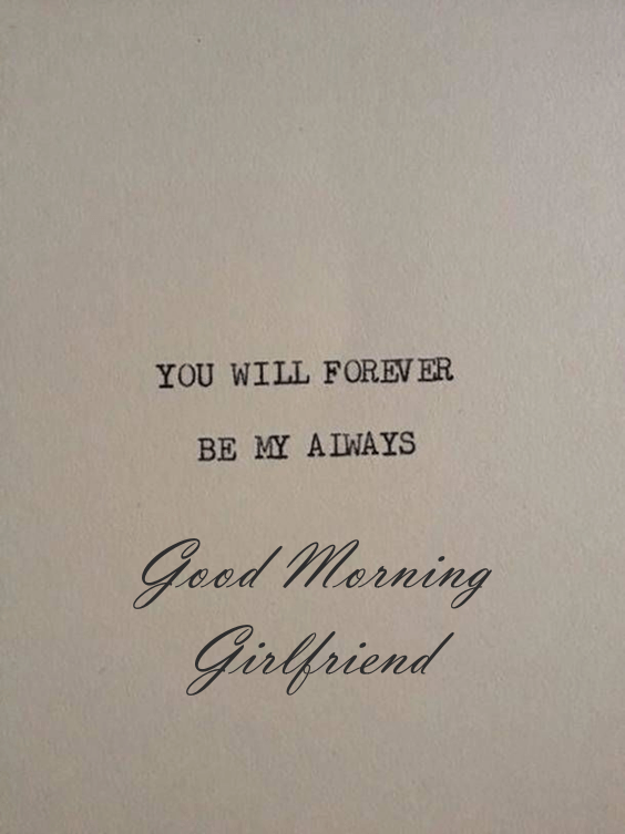 what to say to your girlfriend in the morning | good morning my beautiful love, cute good morning text for her, good morning sms for her, good morning messages to your girlfriend