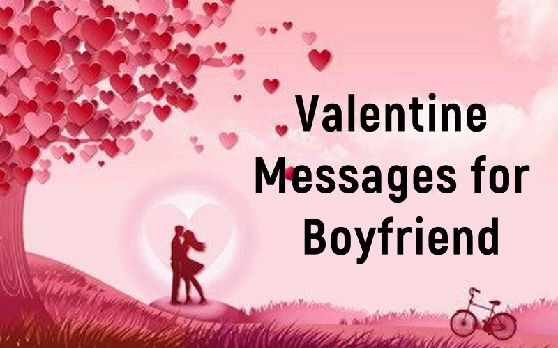 Happy Valentine Messages for Boyfriend | sweet love text messages for him, romantic valentines day quotes, valentines day images