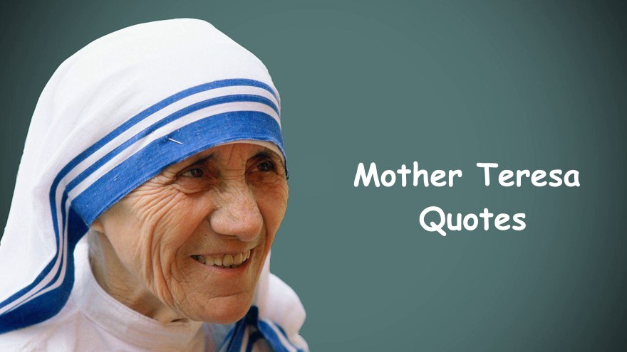 Inspiring Mother Teresa Quotes Sayings of All Time on Kindness Love and Charity