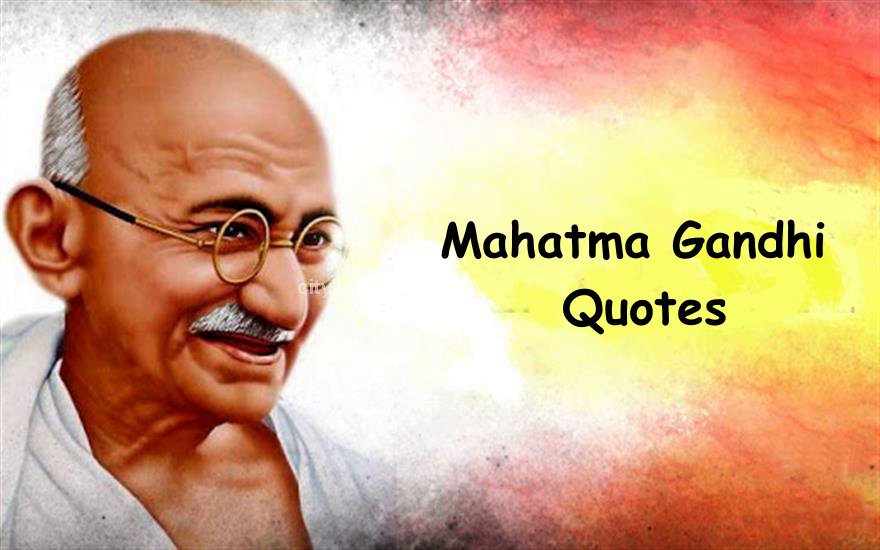 Mahatma Gandhi Quotes and Sayings Thatll Will Change Your Life