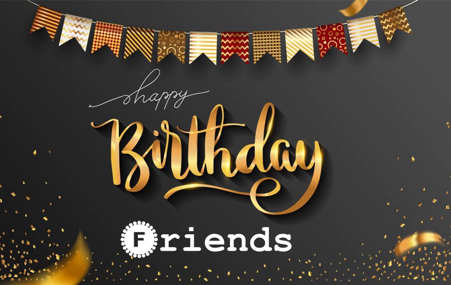Birthday Wishes for Friend Happy Birthday Friends