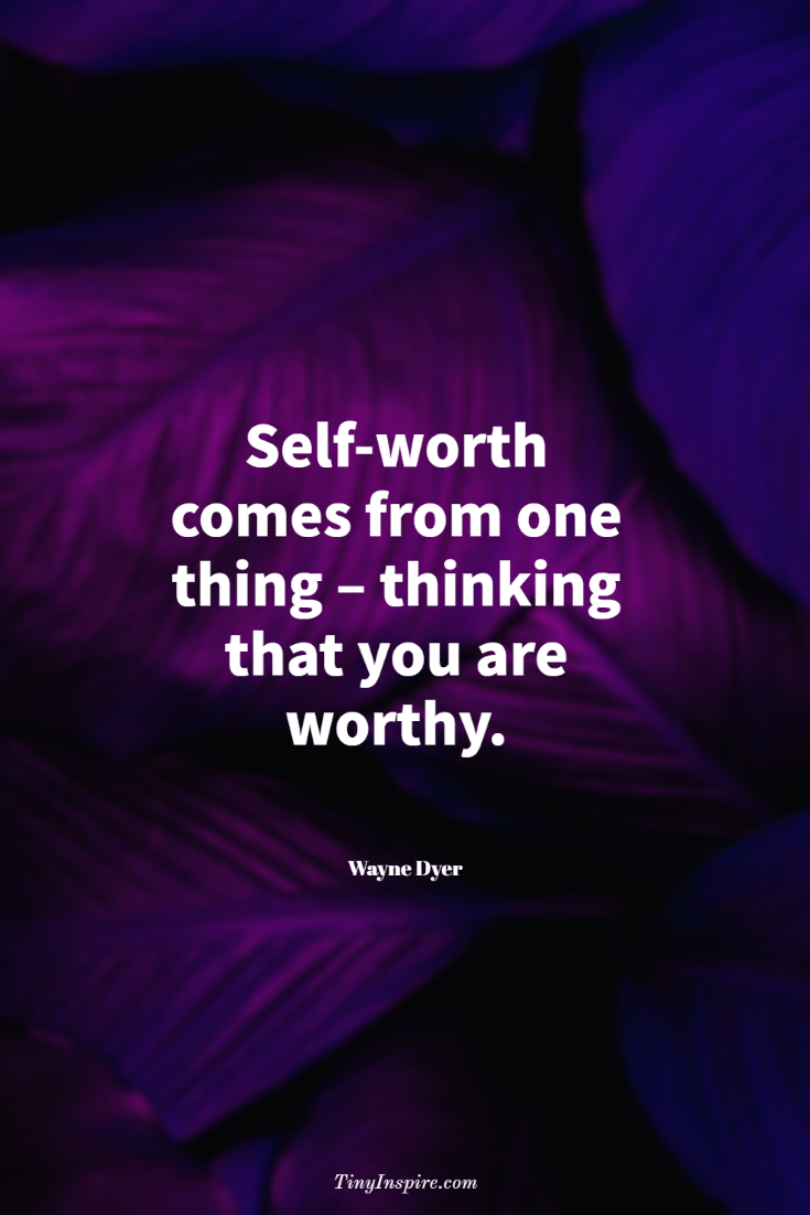 Best You are worthy ideas me quotes inspirational images